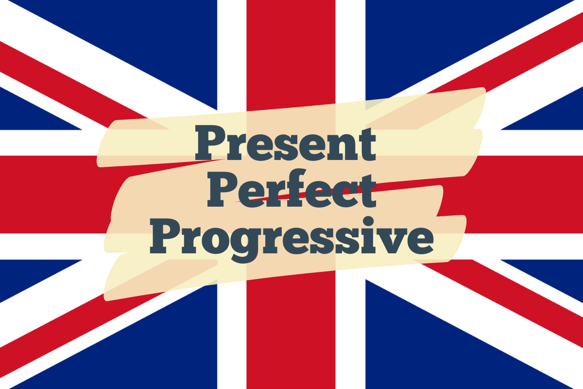 Present Perfect Progressive Bildung Und Verwendung 